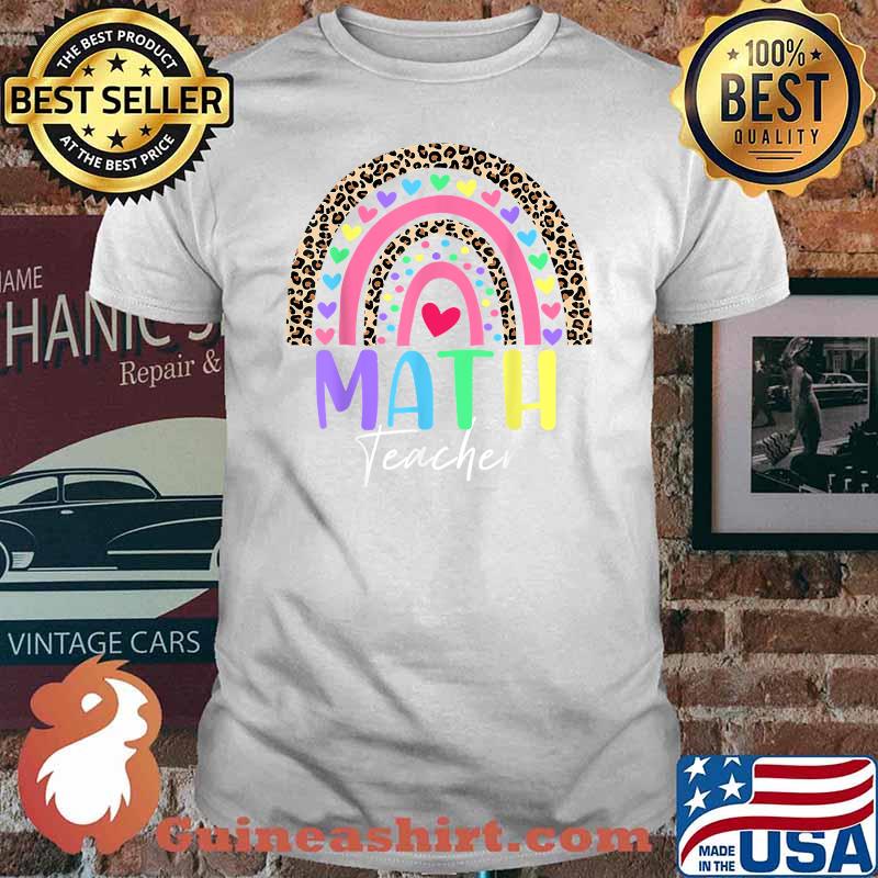 Math Teacher Rainbow Leopard Math Teachers T-Shirt