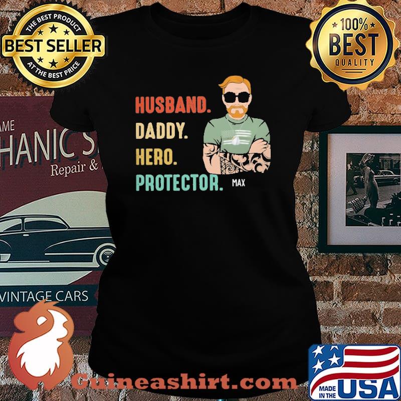 Max husband daddy hero protector s Laides tee