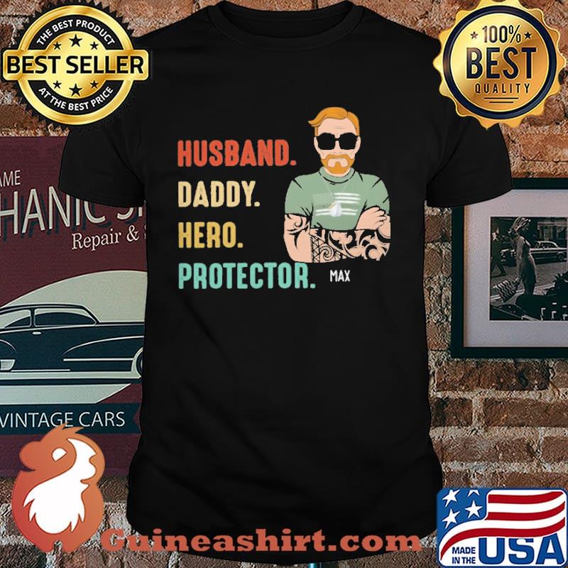 Max husband daddy hero protector shirt