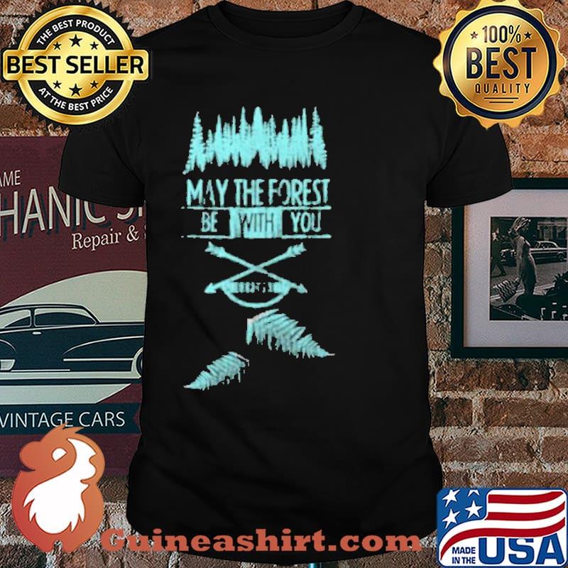 May The Forest Be With You shirt