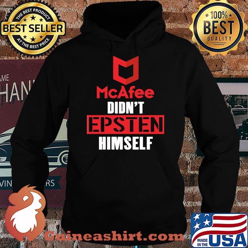 Mcafee didnt epsten himself s Hoodie