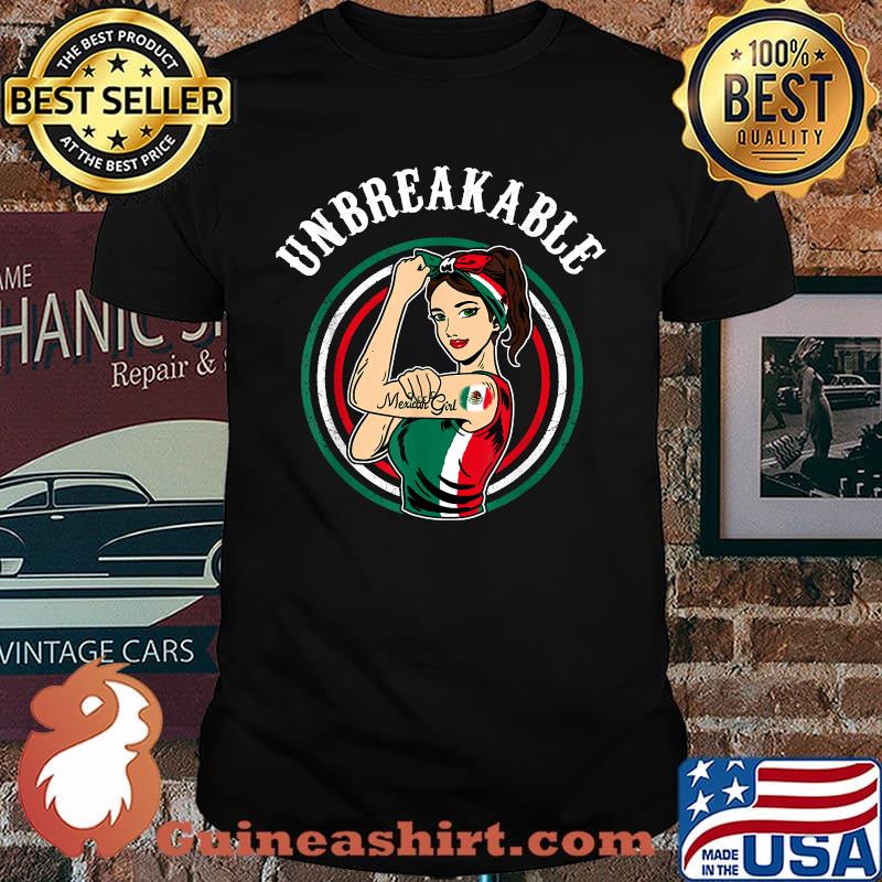 Mexican Girl Unbreakable Shirt Mexican Flag Latina T-Shirt
