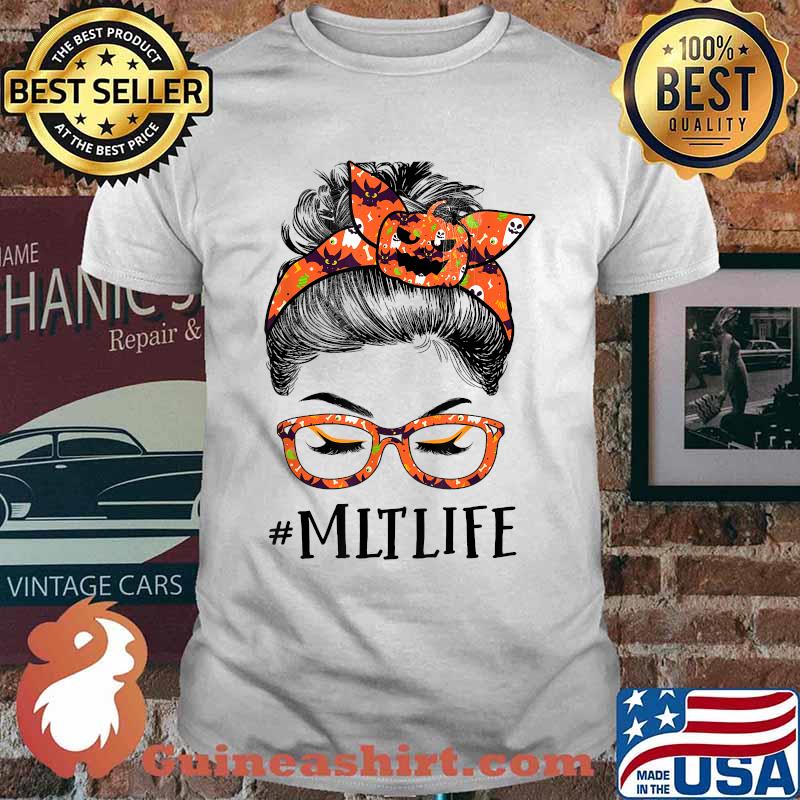MLT Life Medical Laboratory Technician Messy bun Halloween T-Shirt