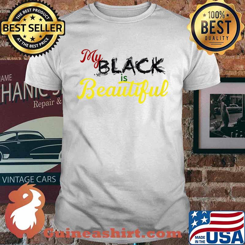 My Black is Beautiful T-Shirt