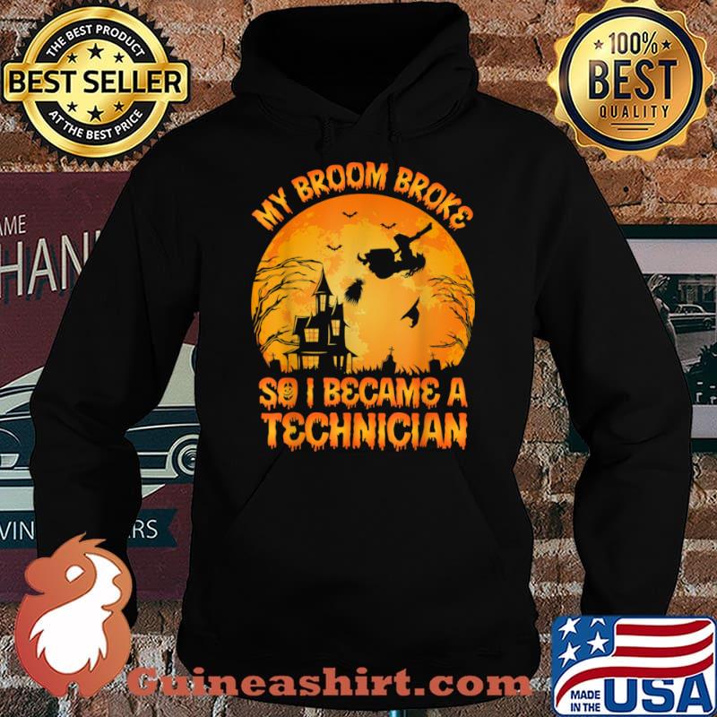 My Broom Broke So I Became A Technician Halloween Moon Witch Shirt Hoodie