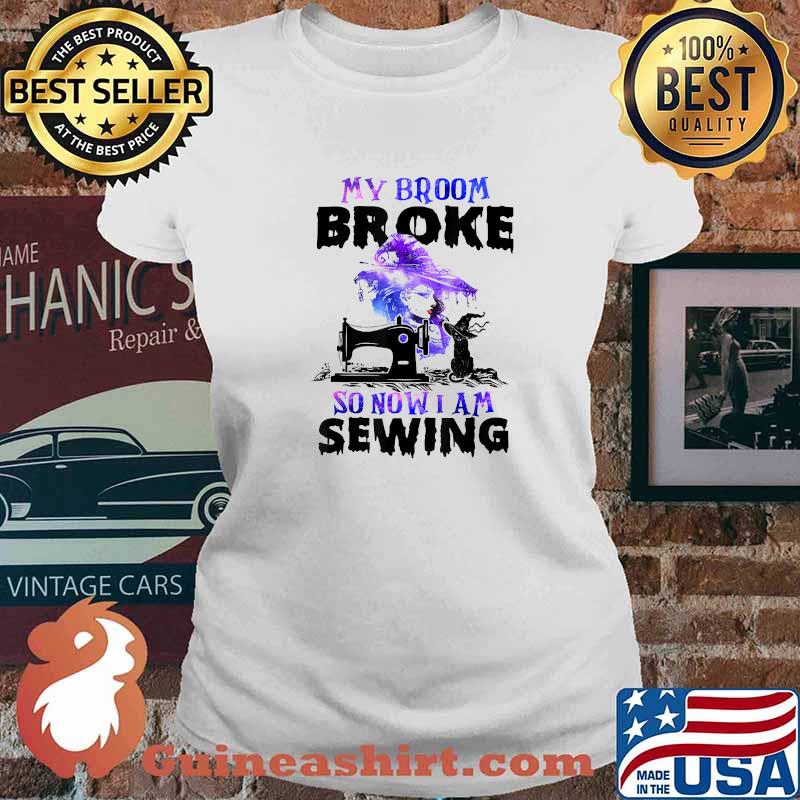 My Broom Broke So Now I'm Sewing Witch Halloween T-Shirt Ladies tee