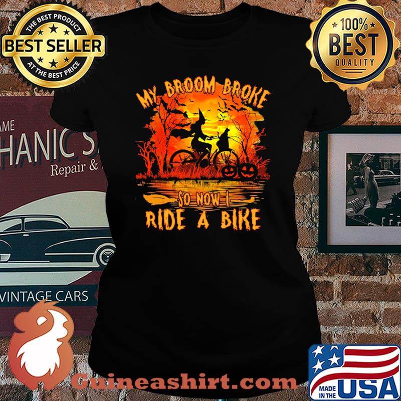 My broom broke so now i ride a bike witch blood moon s Laides tee