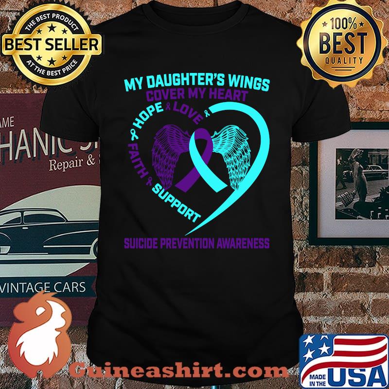 My Daughter Wings Cover My Heart Love Hope Faith Support Suicide Prevention Awareness Purple T-Shirt