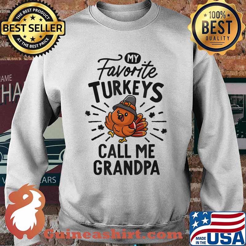 My Favorite Turkeys Calls Me Grandpa Family Thanksgiving T-Shirt Sweater