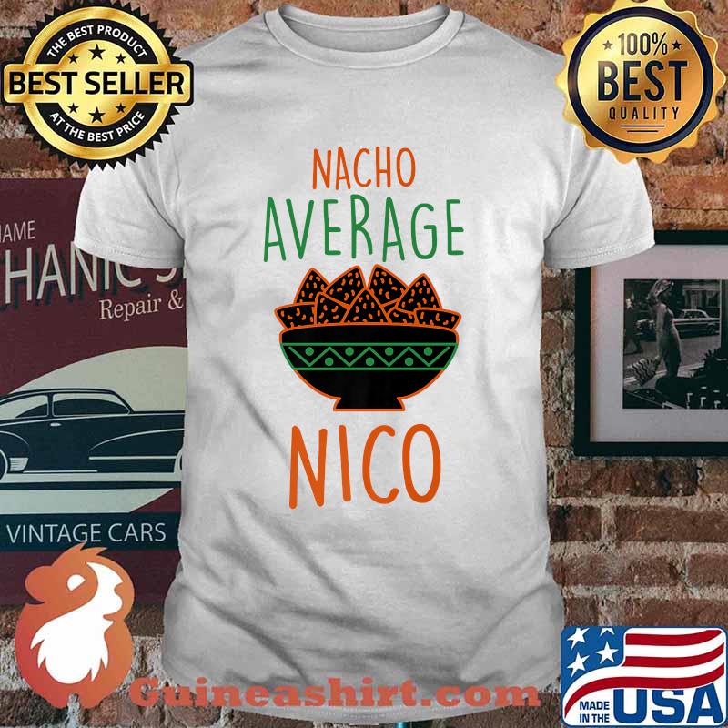 Nacho Average Nico Foodie T-Shirt