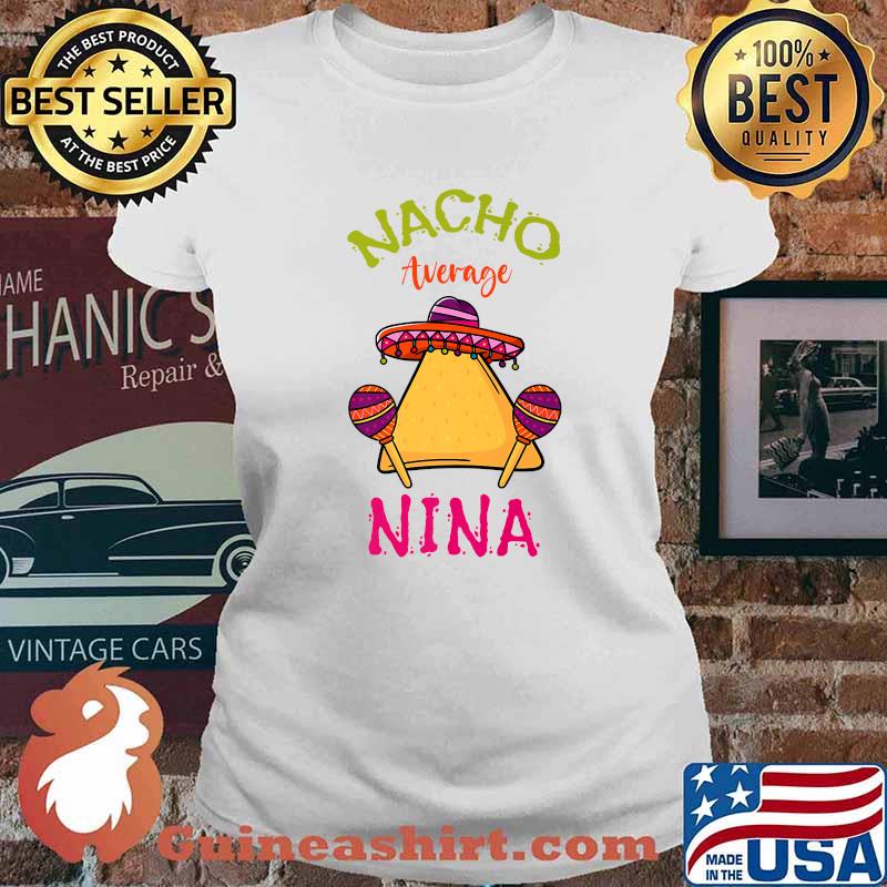 Nacho Average Nina Mexican Cinco de Mayo Grandmother Fiesta T-Shirt Ladies tee