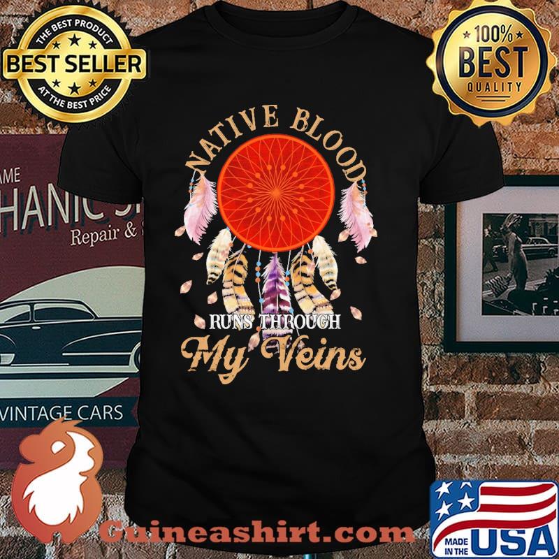 Native Blood Runs Through My Veins Blood Moon Dreamcatcher Shirt