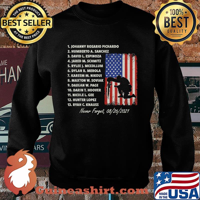 Never Forget The Names Of 13 Fallen Soldiers American Flag T-Shirt Sweater