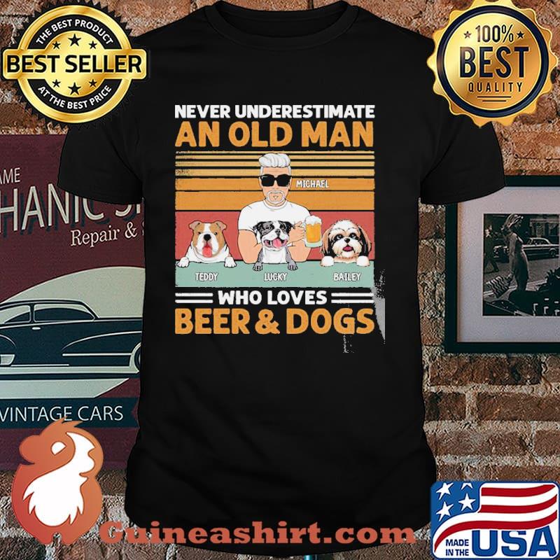 Never Understimate An Old Man Who Loves Beer And Dogs Vintage Shirt