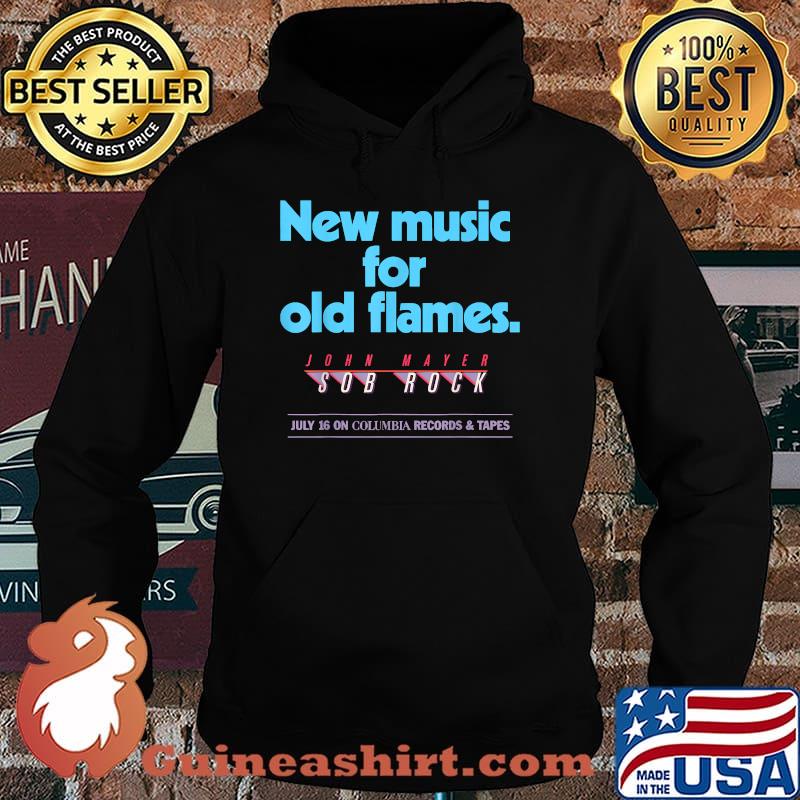 New music for old flames john mayer sob rock july 16 on columbia records and tapes T-Shirt Hoodie