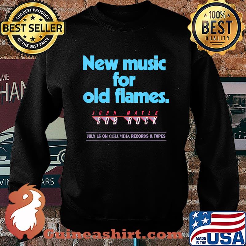 New music for old flames john mayer sob rock july 16 on columbia records and tapes T-Shirt Sweater