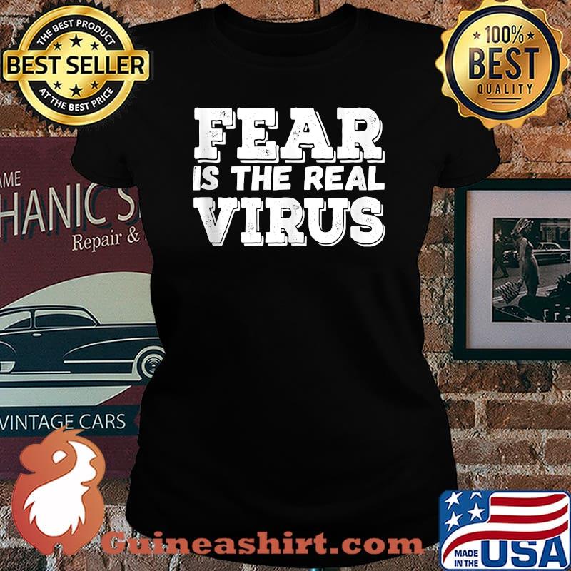 No More Masks AntiVax Fear is the Real Virus T-Shirt Laides tee