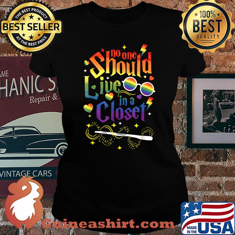 No One Should Live In A Closet LGBT Gay Pride T-Shirt Laides tee