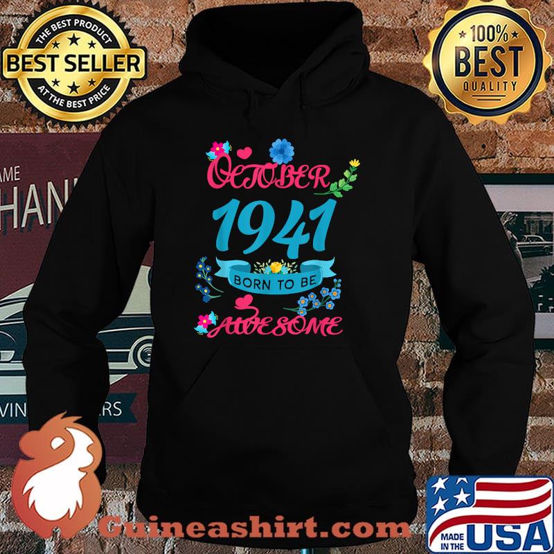October 1941 Born To Be Awesome 80th Birthday Floral T-Shirt Hoodie
