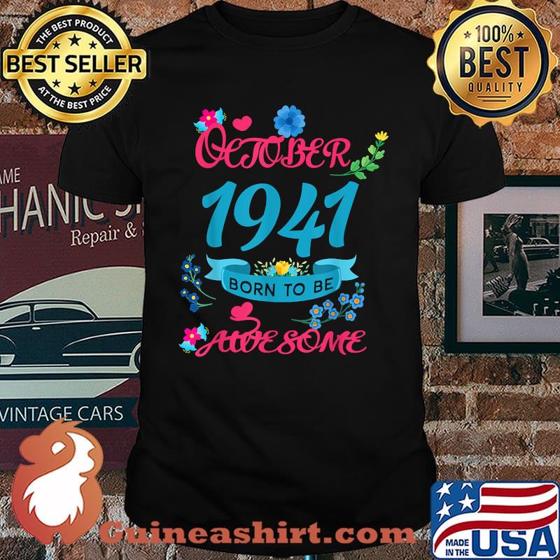 October 1941 Born To Be Awesome 80th Birthday Floral T-Shirt