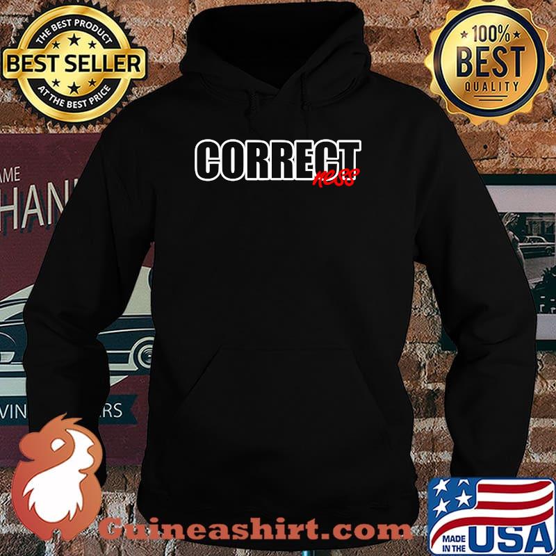 Official Correctness Graphic Design T-Shirt Hoodie
