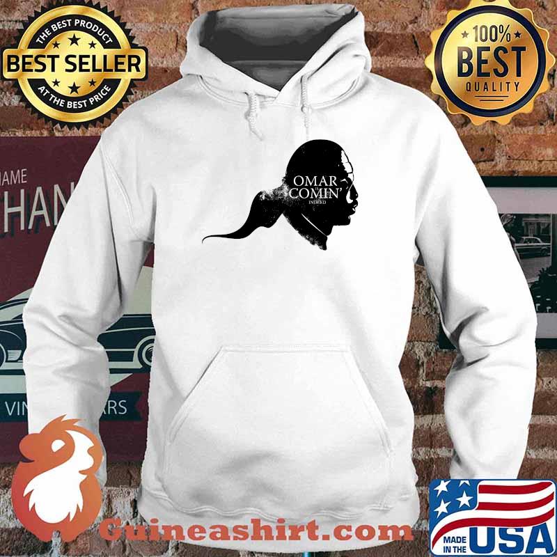Omar is comin face T-Shirt Hoodie