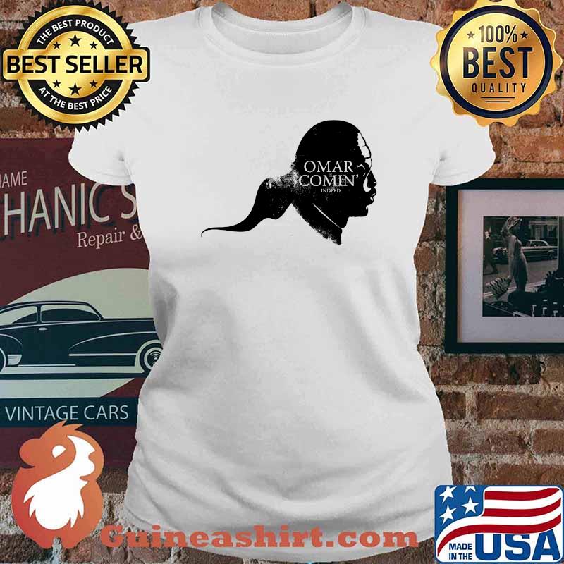 Omar is comin face T-Shirt Ladies tee