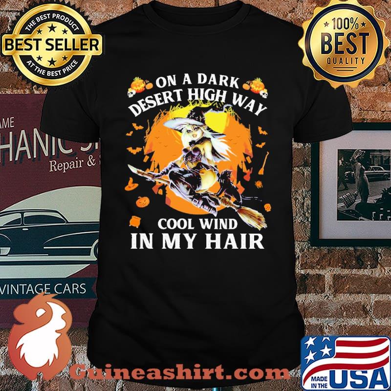 On a dark desert high way cool wind in my hair witch riding broom moon halloween shirt