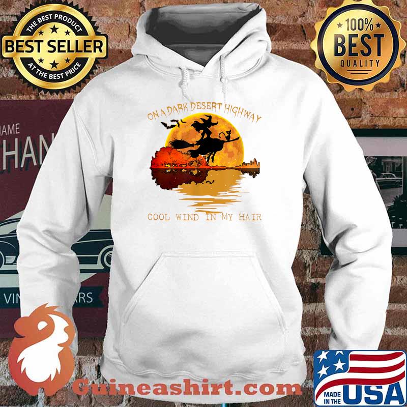 On A Dark Desert Highway Cool Wind In My Hair Witch Blood Moon T-Shirt Hoodie