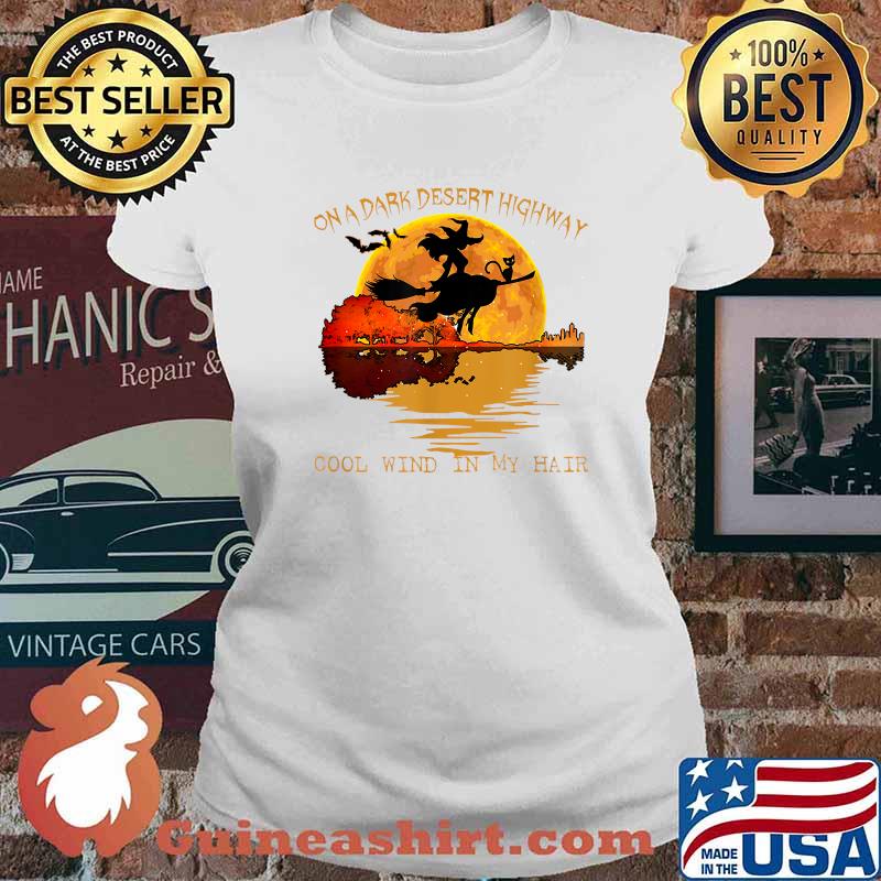 On A Dark Desert Highway Cool Wind In My Hair Witch Blood Moon T-Shirt Ladies tee