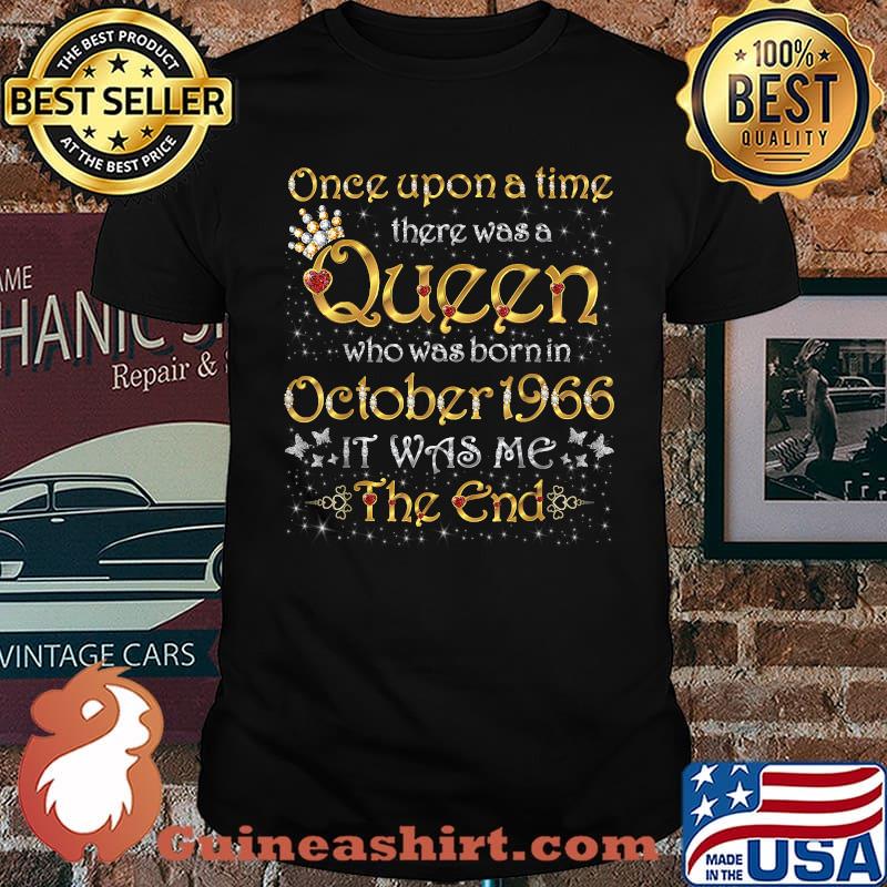 Once Upon A Time There Was A Queen Was Born In October 1966 T-Shirt