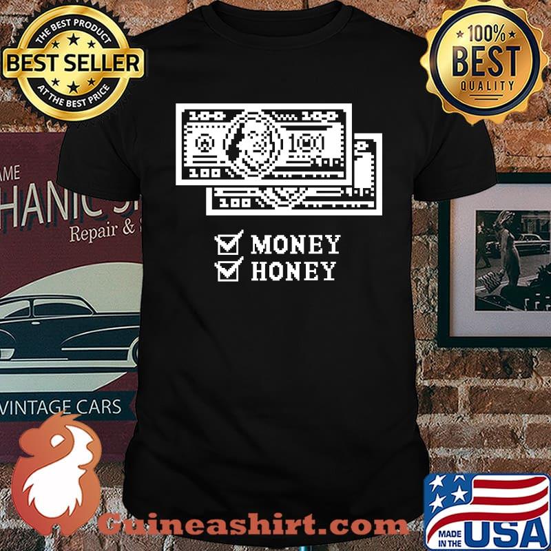 MONEY=HONEY T-Shirt