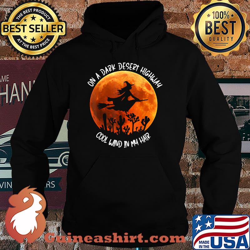 Original on A Dark Desert Highway Cool Wind In My Hair Witch Blood Moon halloween T-Shirt Hoodie