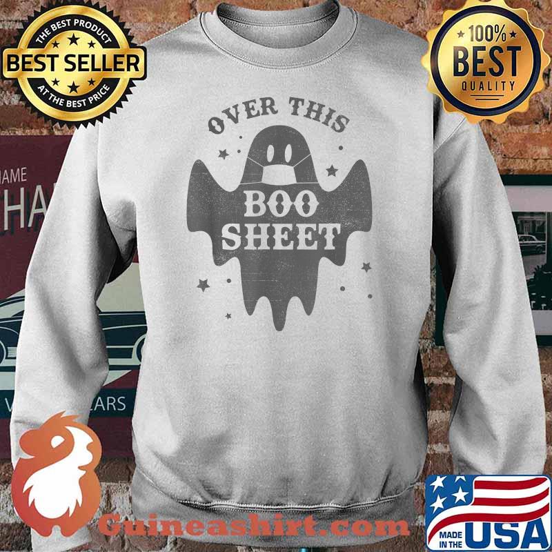 Over This Boo Sheet Ghost Halloween Costume T-Shirt Sweater