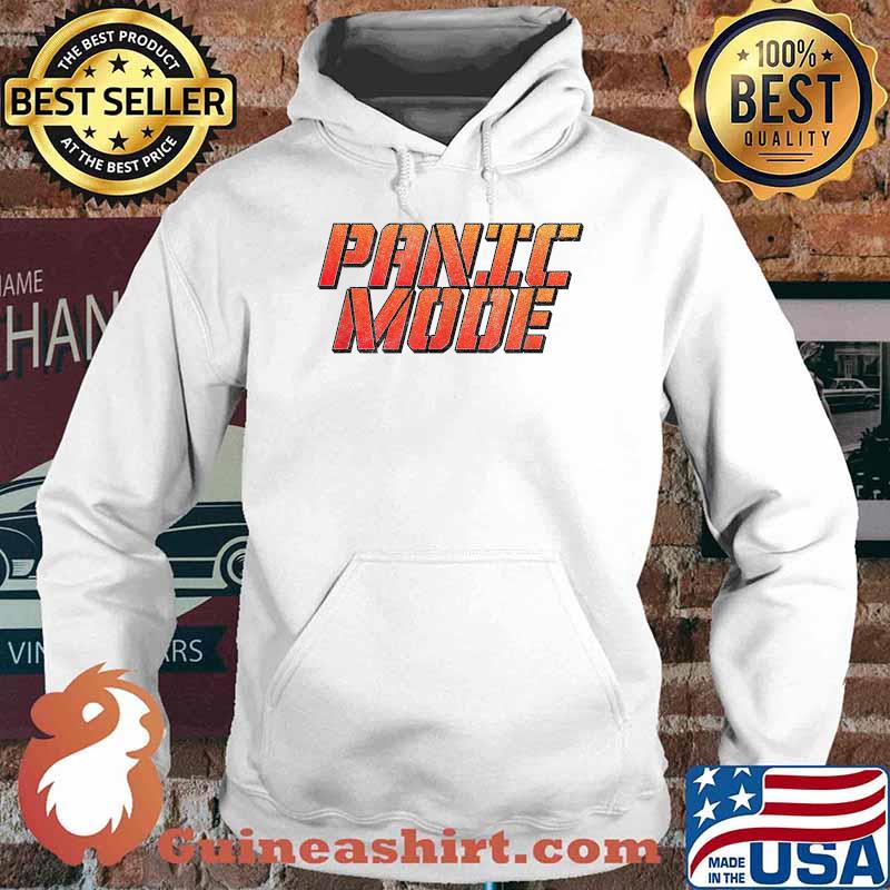Panic Mode T-Shirt Hoodie