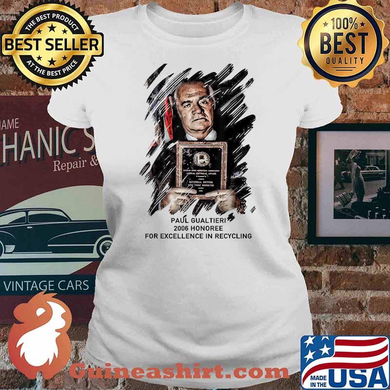 Paulie Tee Gualtieri'sPaul Gualtieri 2006 Honoree For Excellence Recycling T-Shirt Ladies tee