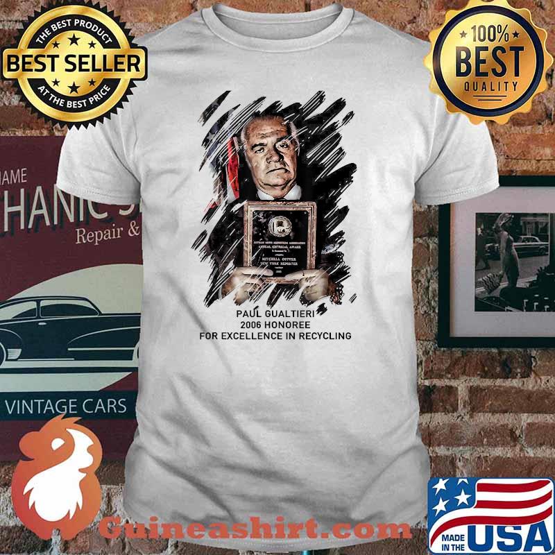 Paulie Tee Gualtieri'sPaul Gualtieri 2006 Honoree For Excellence Recycling T-Shirt