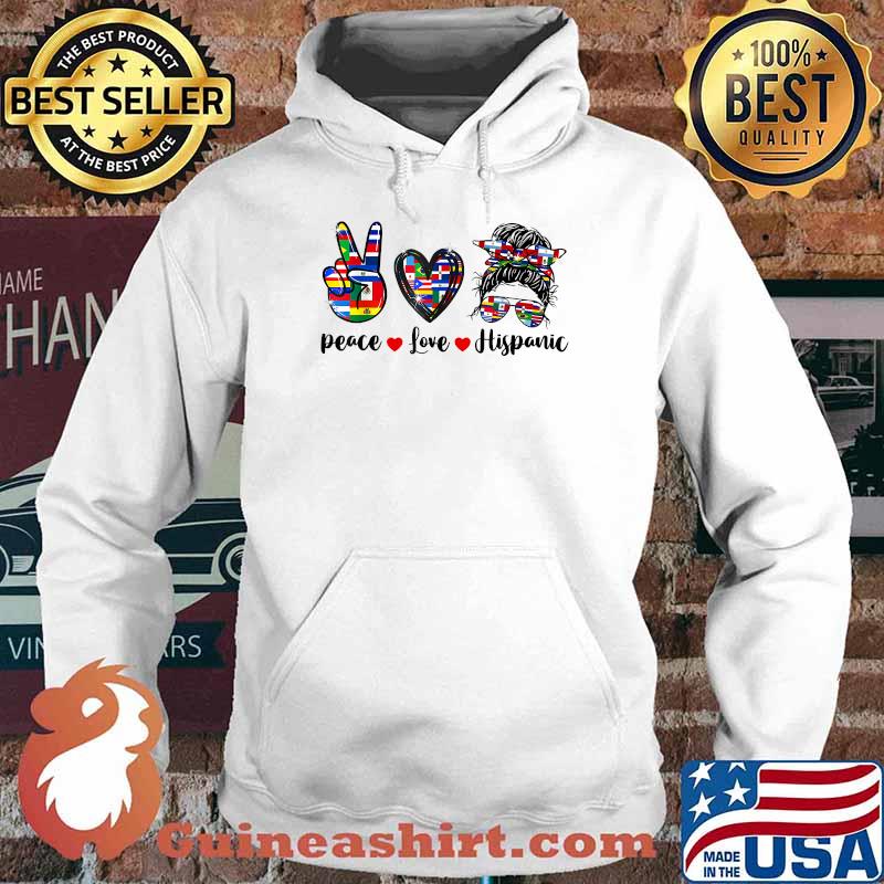 Peace Love Hispanic Heritage Month Latin Flags Messy Bun T-Shirt Hoodie