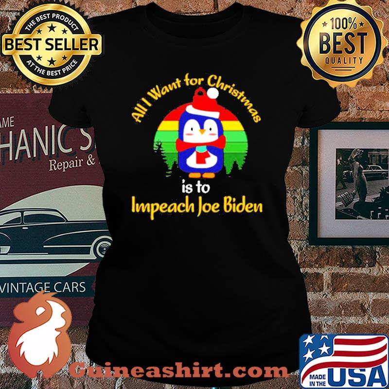 Penguin All I want for christmas is impeach Joe Biden s Laides tee