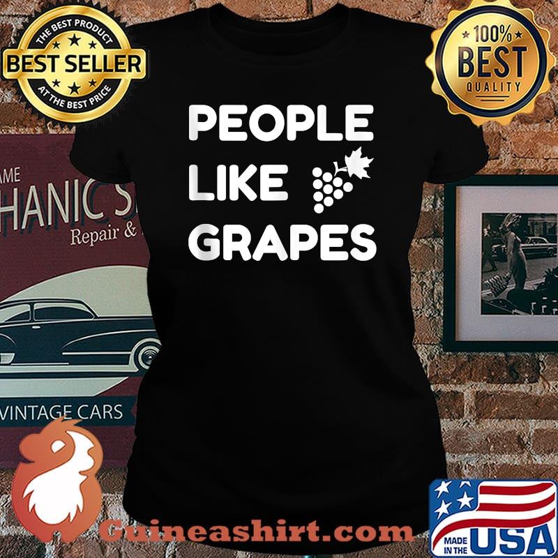 People Like Grapes T-Shirt Laides tee