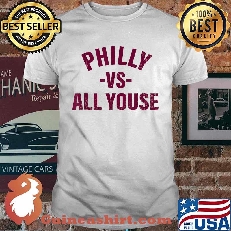 Philly vs All Youse Philadelphia baseball style T-Shirt