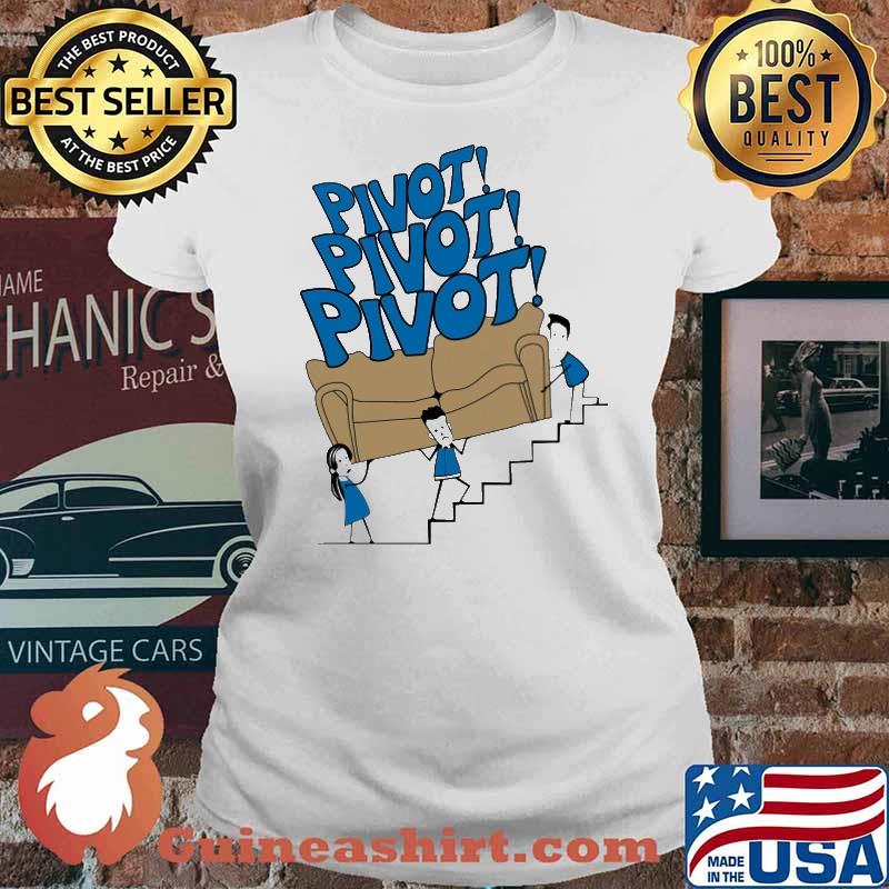 Pivot Pivot Pivot Shirt Ladies tee