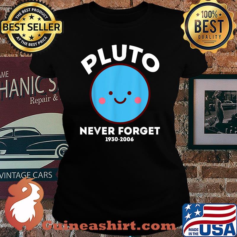 Planet Never Forget 1930 2006 Kawaii Science for Geeks T-Shirt Laides tee