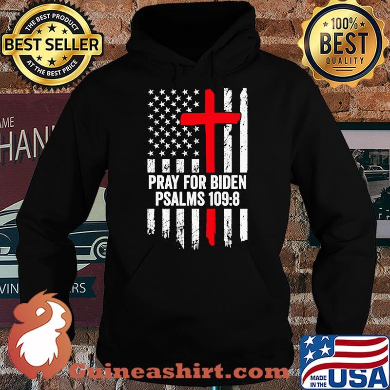 Pray For Biden Psalms 1098 Vintage American Flag Cross T-Shirt Hoodie