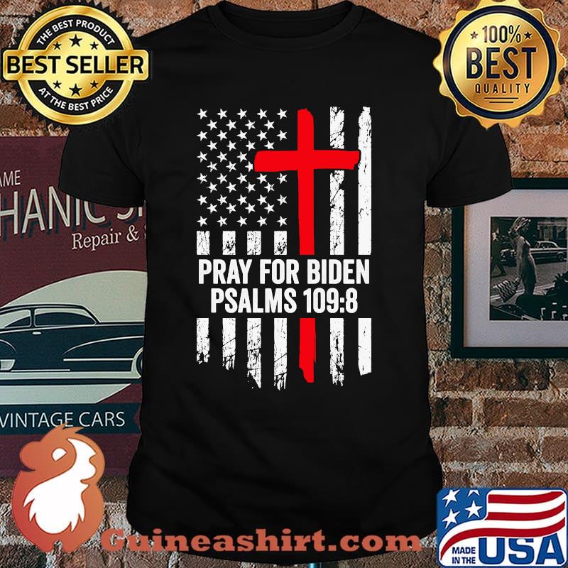 Pray For Biden Psalms 1098 Vintage American Flag Cross T-Shirt