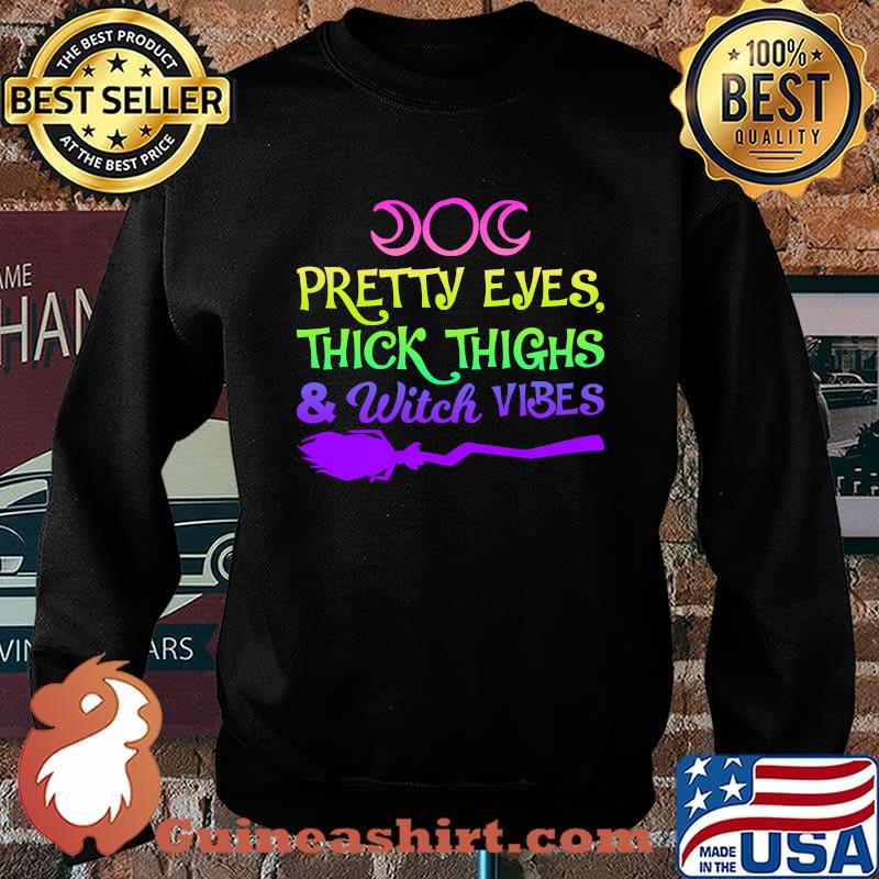 Pretty Eyes Thick Thighs And Witch Vibes Halloween Broom T-Shirt Sweater