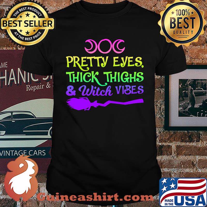 Pretty Eyes Thick Thighs And Witch Vibes Halloween Broom T-Shirt