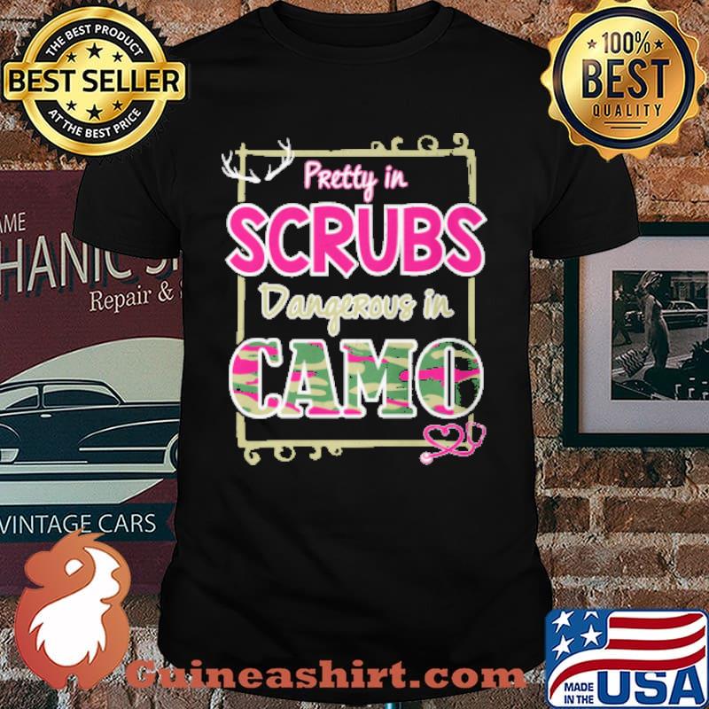 Pretty In Scrubs Dangerous In Camo Shirt