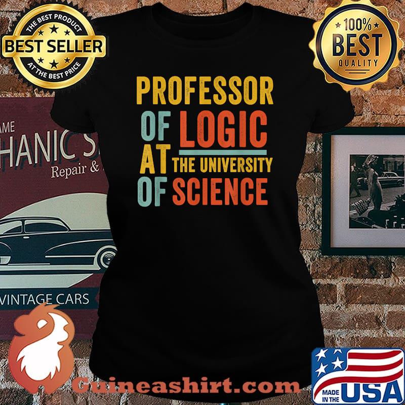 Professor Of Logic At The University Of Science Vintage T-Shirt Laides tee