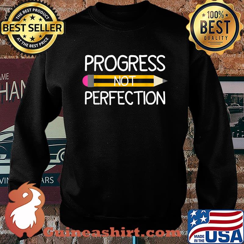 Progress Not Perfection Back To School Teacher Pencil T-Shirt Sweater